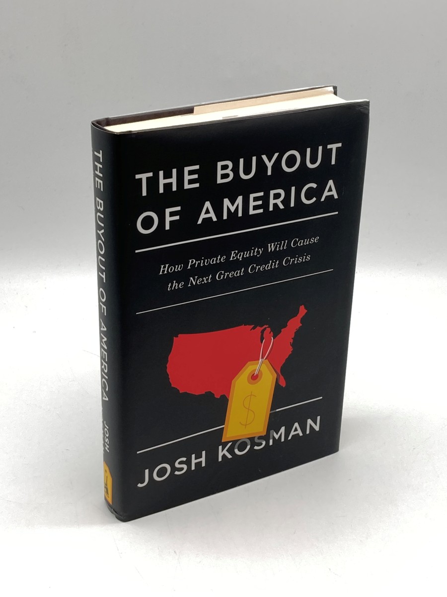 The Buyout of America How Private Equity Will Cause the Next Great Credit Crisis