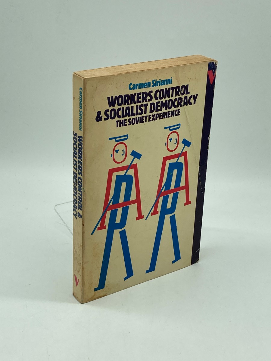 Workers Control and Socialist Democracy The Soviet Experience