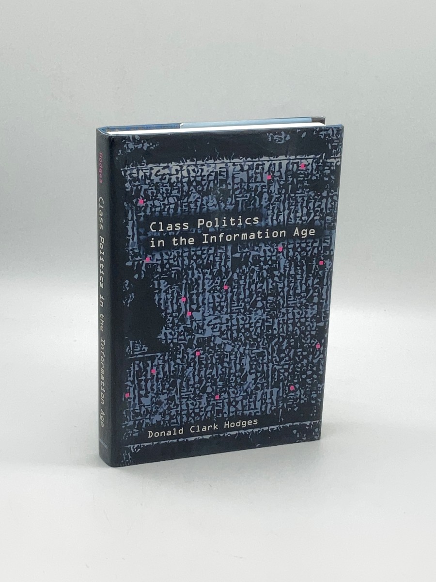 Image for Class Politics in the Information Age (First Printing) Class Politics in the Information Age (First Printing)