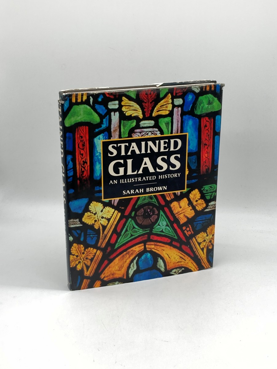 Stained Glass An Illustrated History