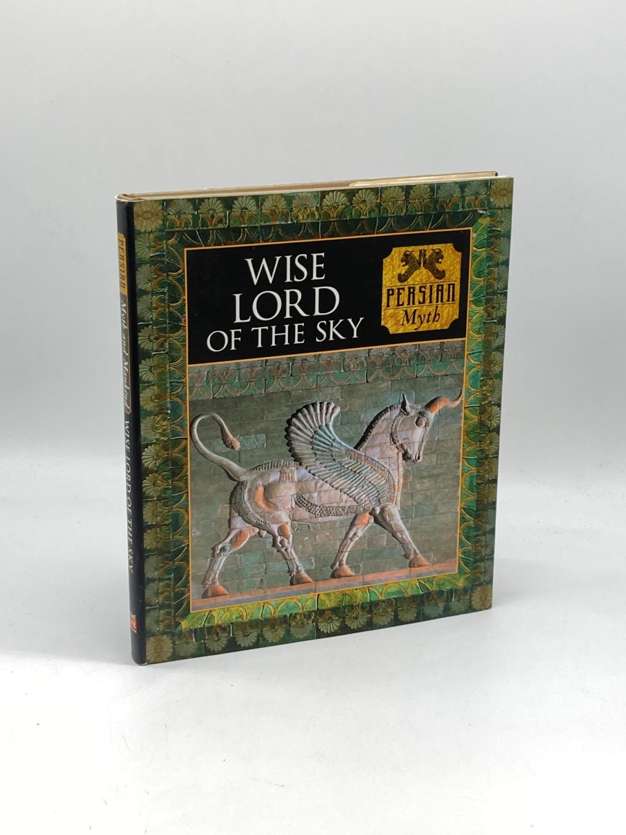 Image for Wise Lord of the Sky Persian Myth Wise Lord of the Sky Persian Myth