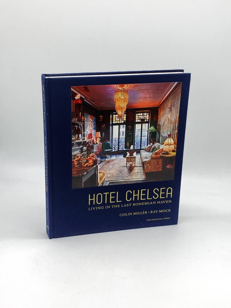 Hotel Chelsea (Signed) (First Printing) Living in the Last Bohemian Haven