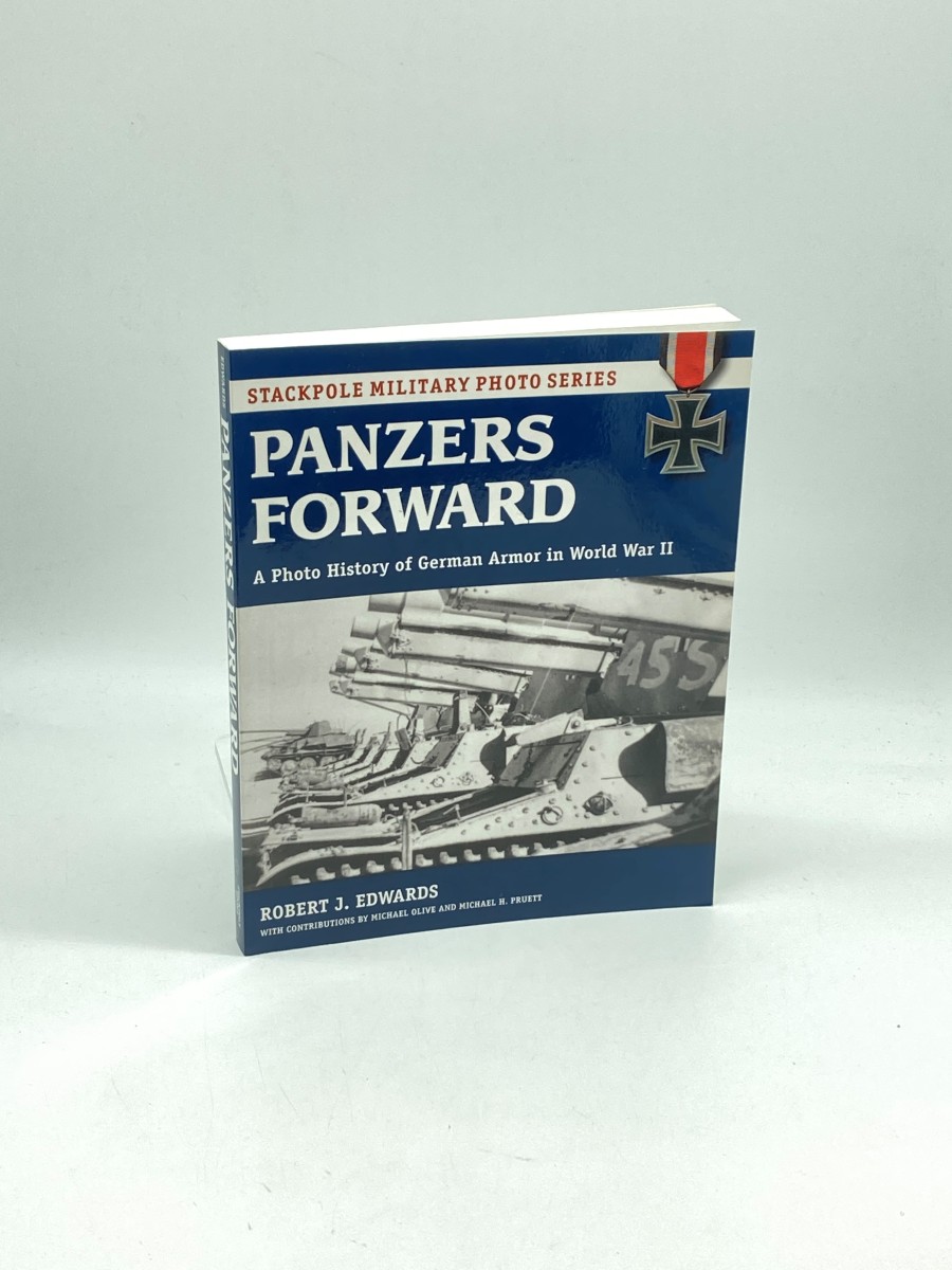 Panzers Forward A Photo History of German Armor in World War II