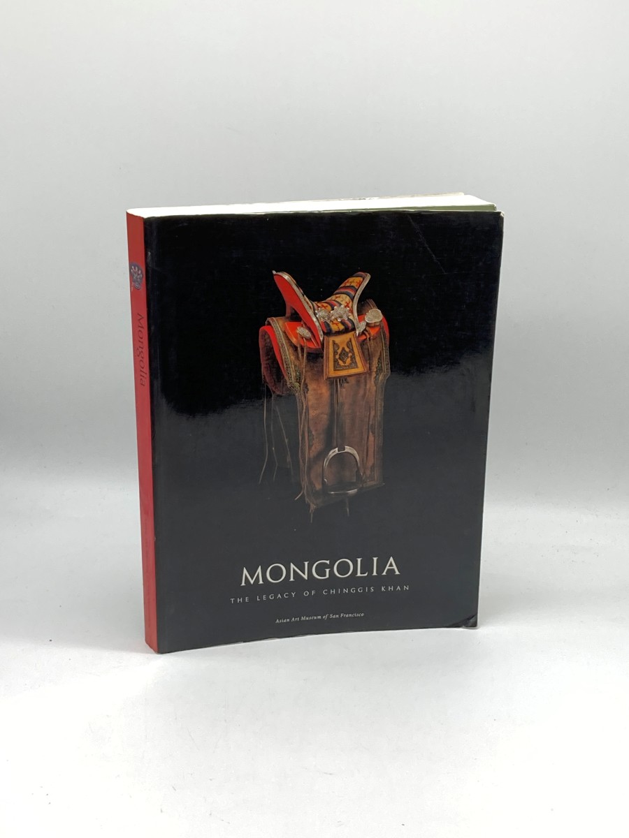 Mongolia The Legacy of Chinggis Khan
