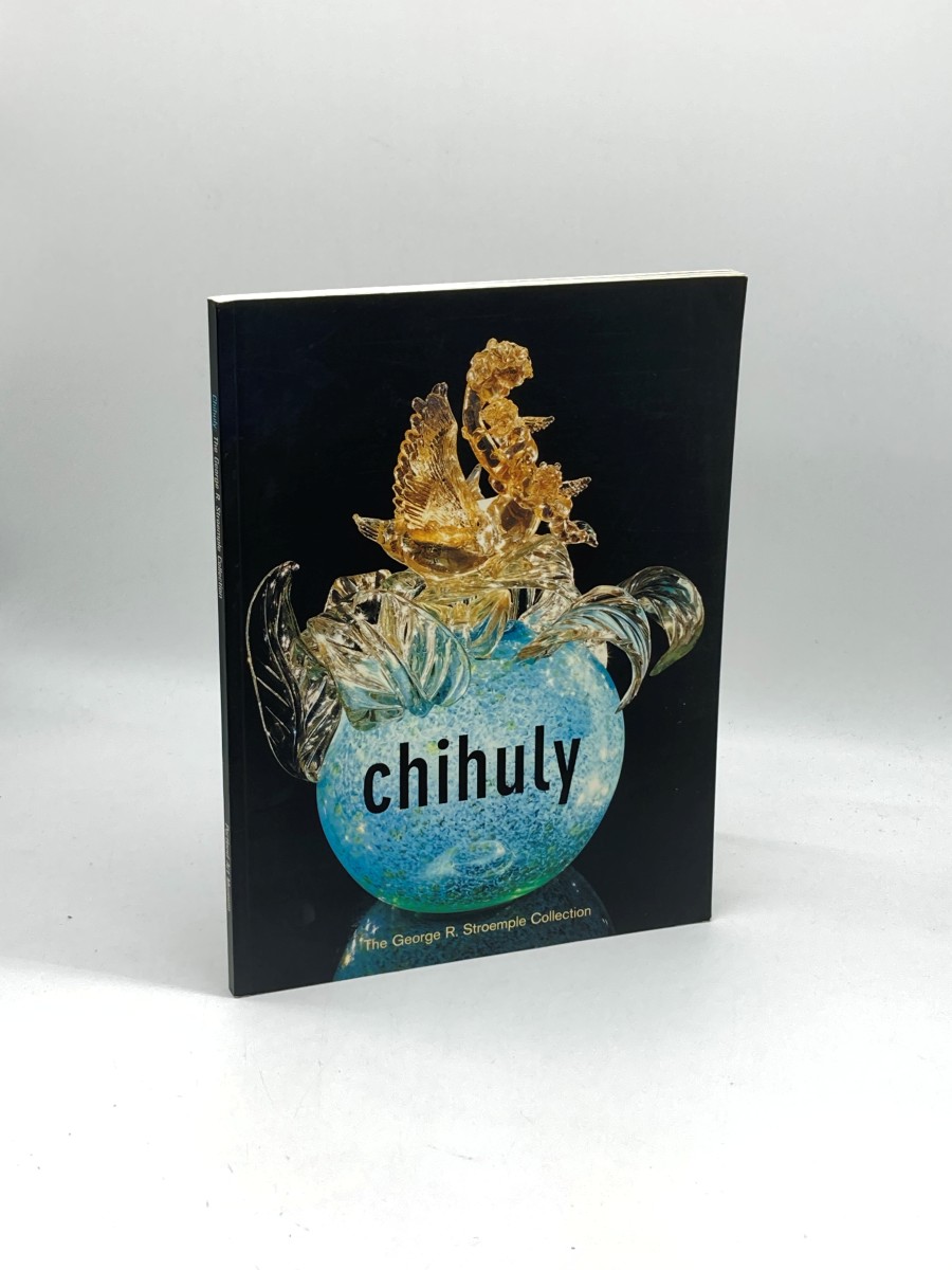 Image for Chihuly The George R. Stroemple Collection Chihuly The George R. Stroemple Collection