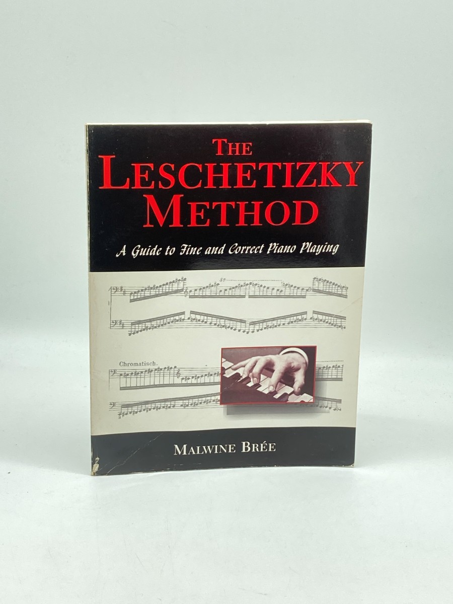 Image for The Leschetizky Method A Guide to Fine and Correct Piano Playing The Leschetizky Method A Guide to Fine and Correct Piano Playing