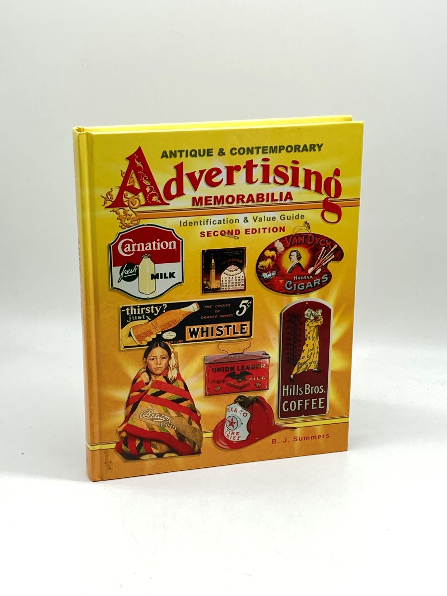 Antique & Contemporary Advertising Memorabilia, Identification & Value Guide, 2Nd Edition