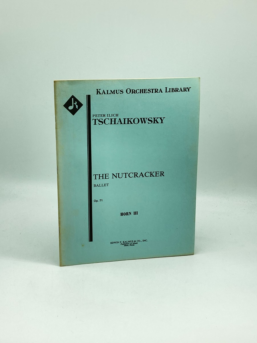 The Nutcracker Ballet Op. 71 Horn III Kalmus Orchestra Library