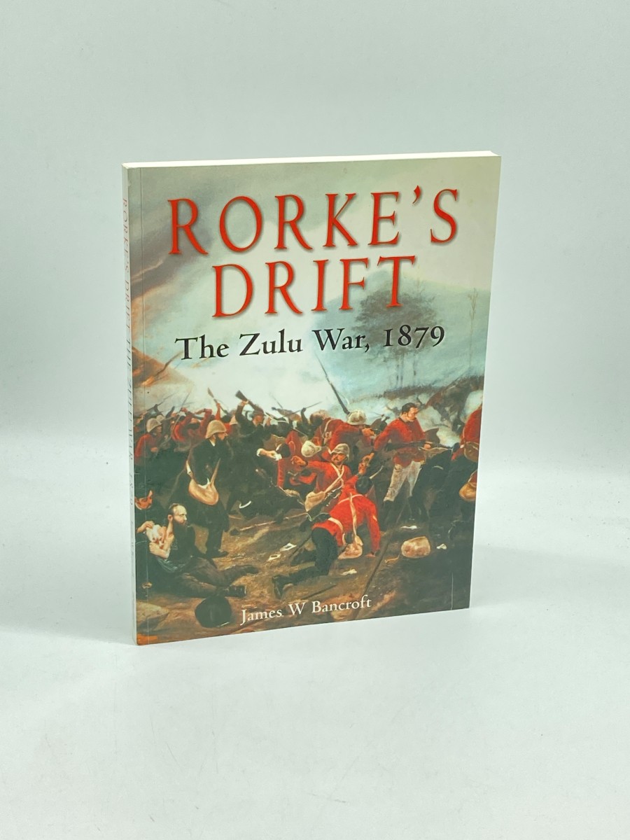 Rorke's Drift The Zulu War, 1879