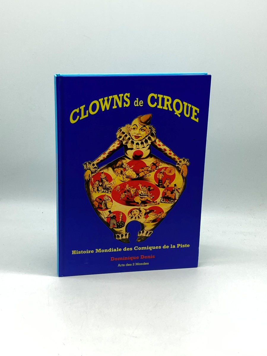Clowns De Cirque Histoire Mondiale Des Comiques De La Piste