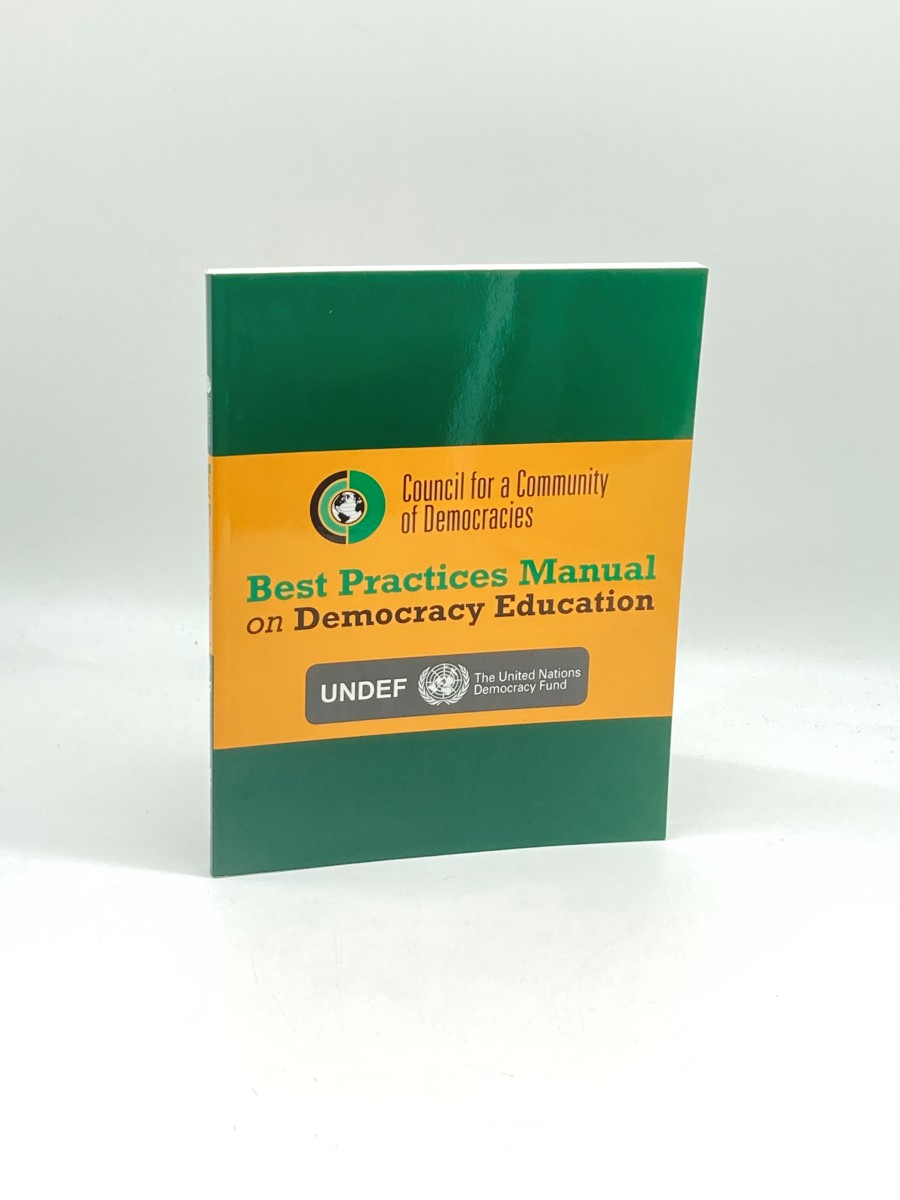 Image for Best Practices Manual on Democracy Education Council for a Community of Democracies Best Practices Manual on Democracy Education Council for a Community of Democracies