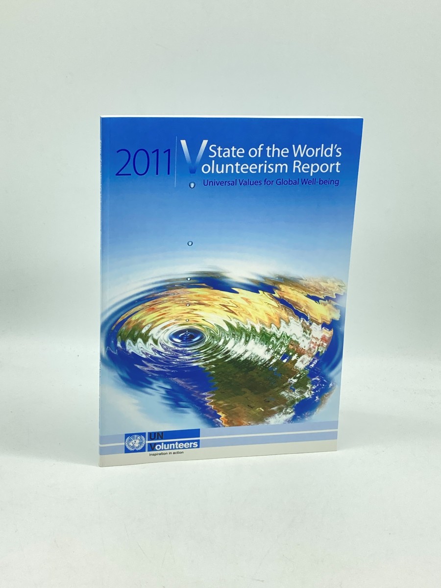 State of the World's Volunteerism Report 2011 Universal Values for Global Well-Being