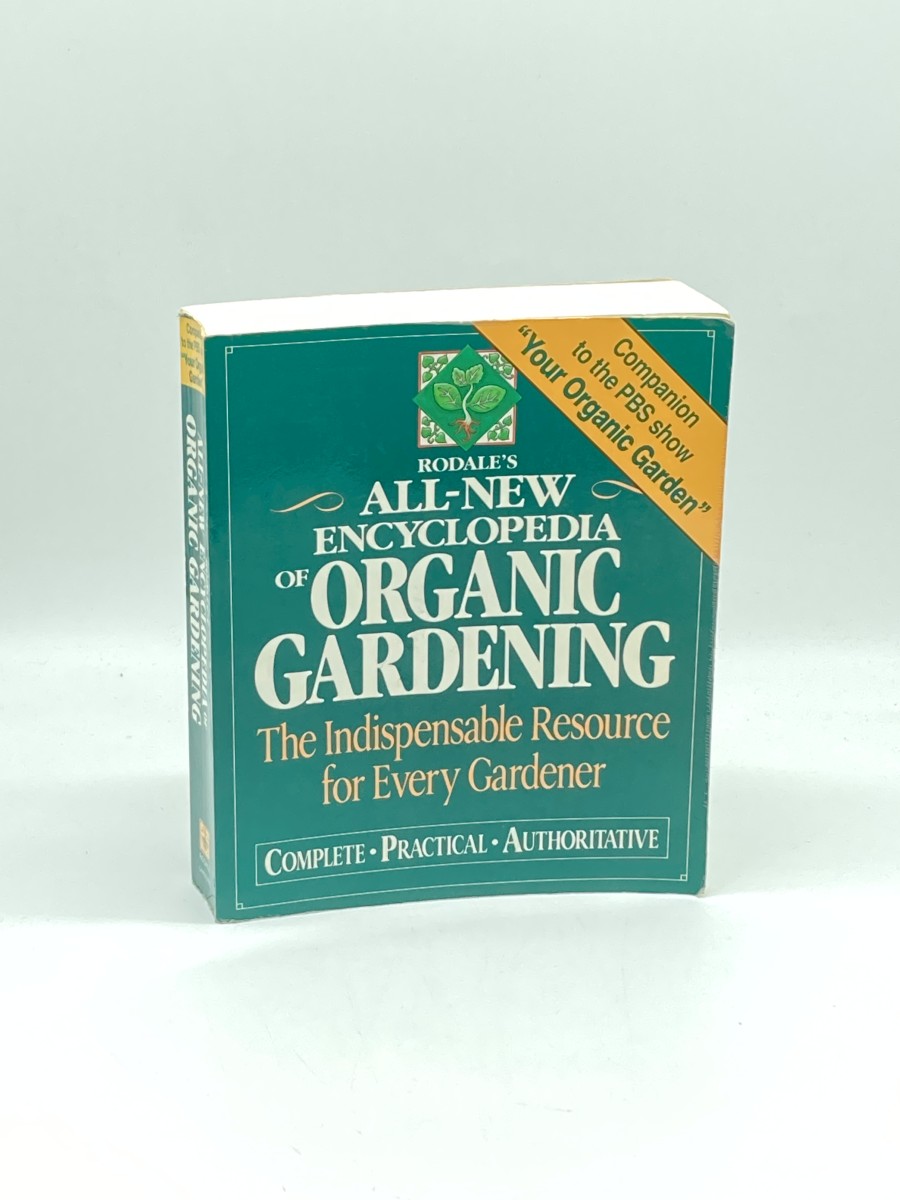 Rodale's Ultimate Encyclopedia of Organic Gardening The Indispensable Green Resource for Every Gardener