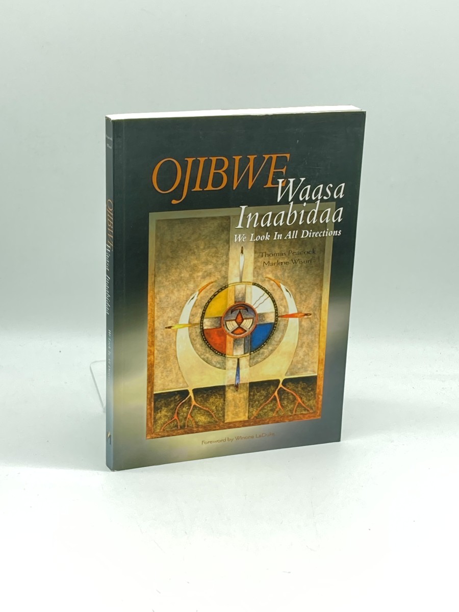 Ojibwe Waasa Inaabidaa We Look in all Directions