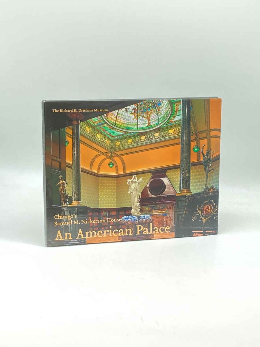 Image for An American Palace ChicagoS Samuel M. Nickerson House An American Palace ChicagoS Samuel M. Nickerson House