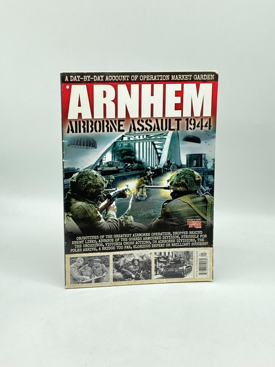 Arnhem Airborne Assault 1944: a Day-By-Day Account of Operation Market Garden Britain At War Magazine