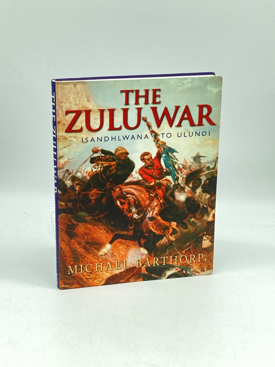 The Zulu War Isandhlwana to Ulundi