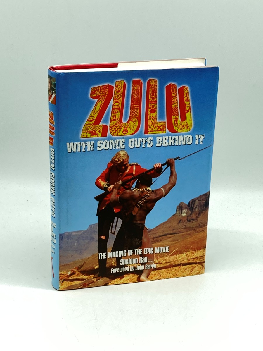 Zulu with Some Guts Behind It The Making of the Epic Movie