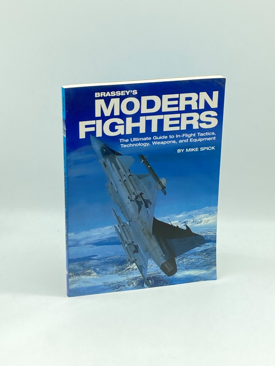 Brassey's Modern Fighters (First Printing) The Ultimate Guide to In-Flight Tactics, Technology, Weapons, and Equipment