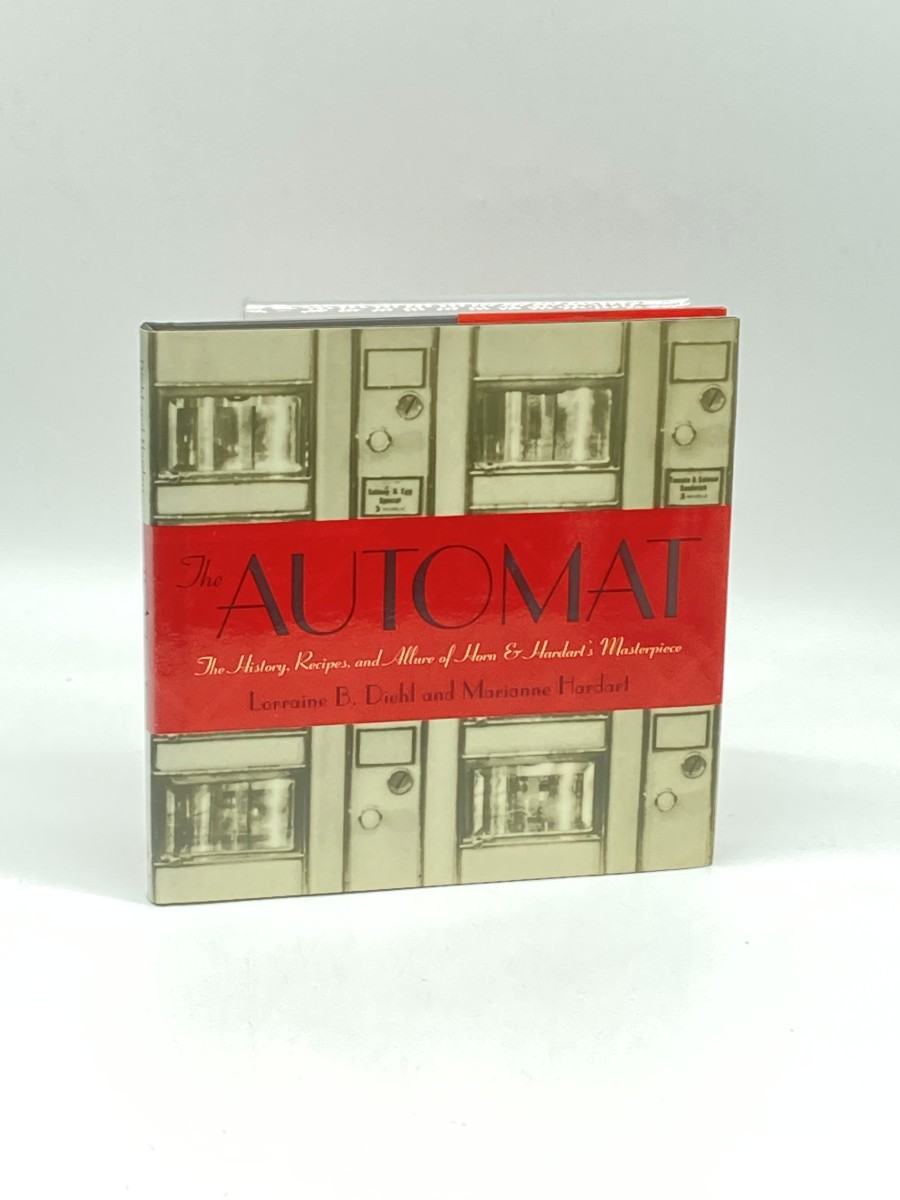 Image for The Automat (First Printing) The History, Recipes, and Allure of Horn & Hardart's Masterpiece The Automat (First Printing) The History, Recipes, and Allure of Horn & Hardart's Masterpiece
