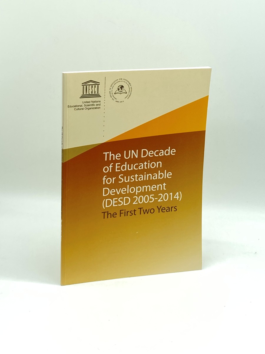 Image for The UN Decade for Sustainable Development (DESD 2005-2014) ; The First Two Years The UN Decade for Sustainable Development (DESD 2005-2014) ; The First Two Years