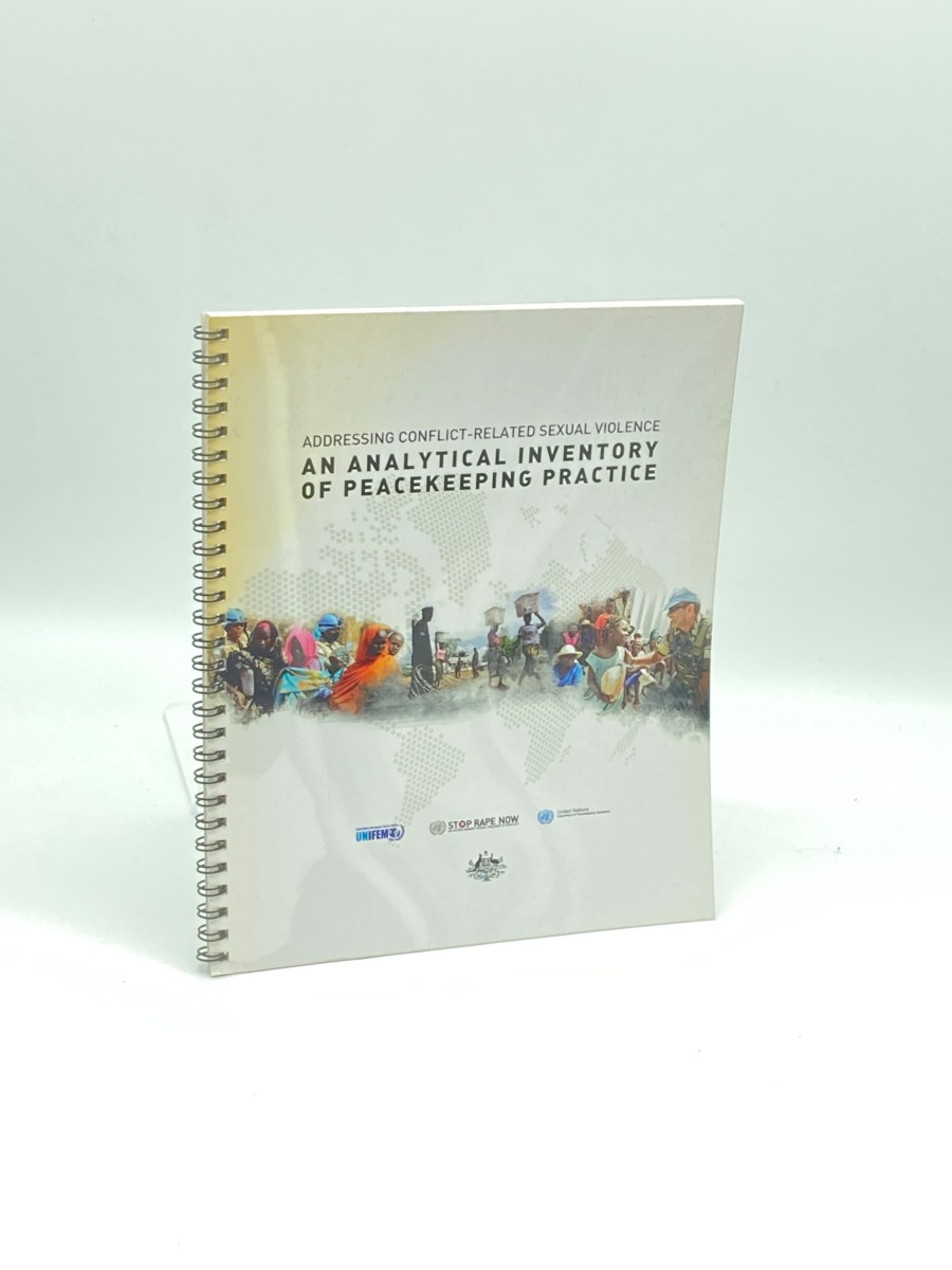 Addressing Conflict-Related Sexual Violence: an Analytical Inventory of Peacekeeping Practice