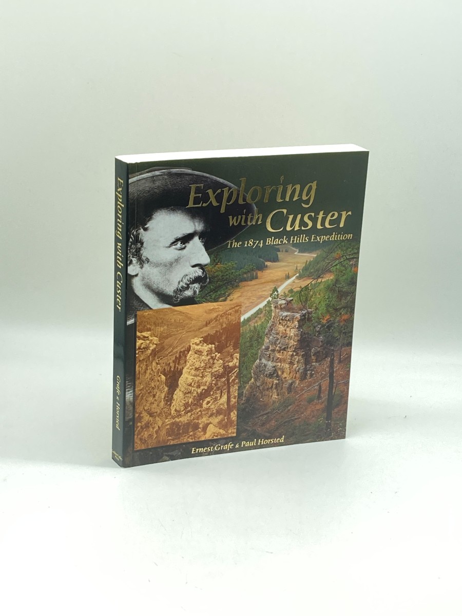 Exploring with Custer The 1874 Black Hills Expedition