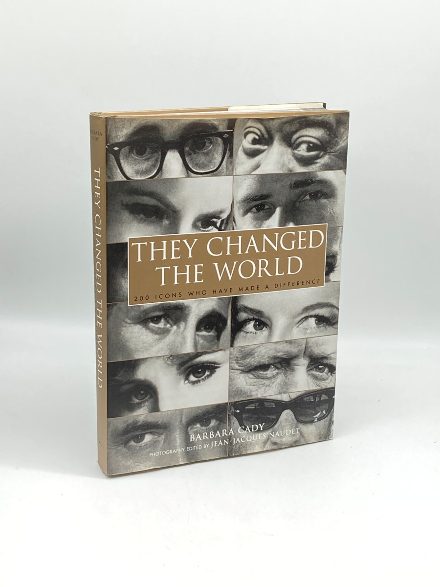 They Changed the World 200 Icons Who Have Made a Difference