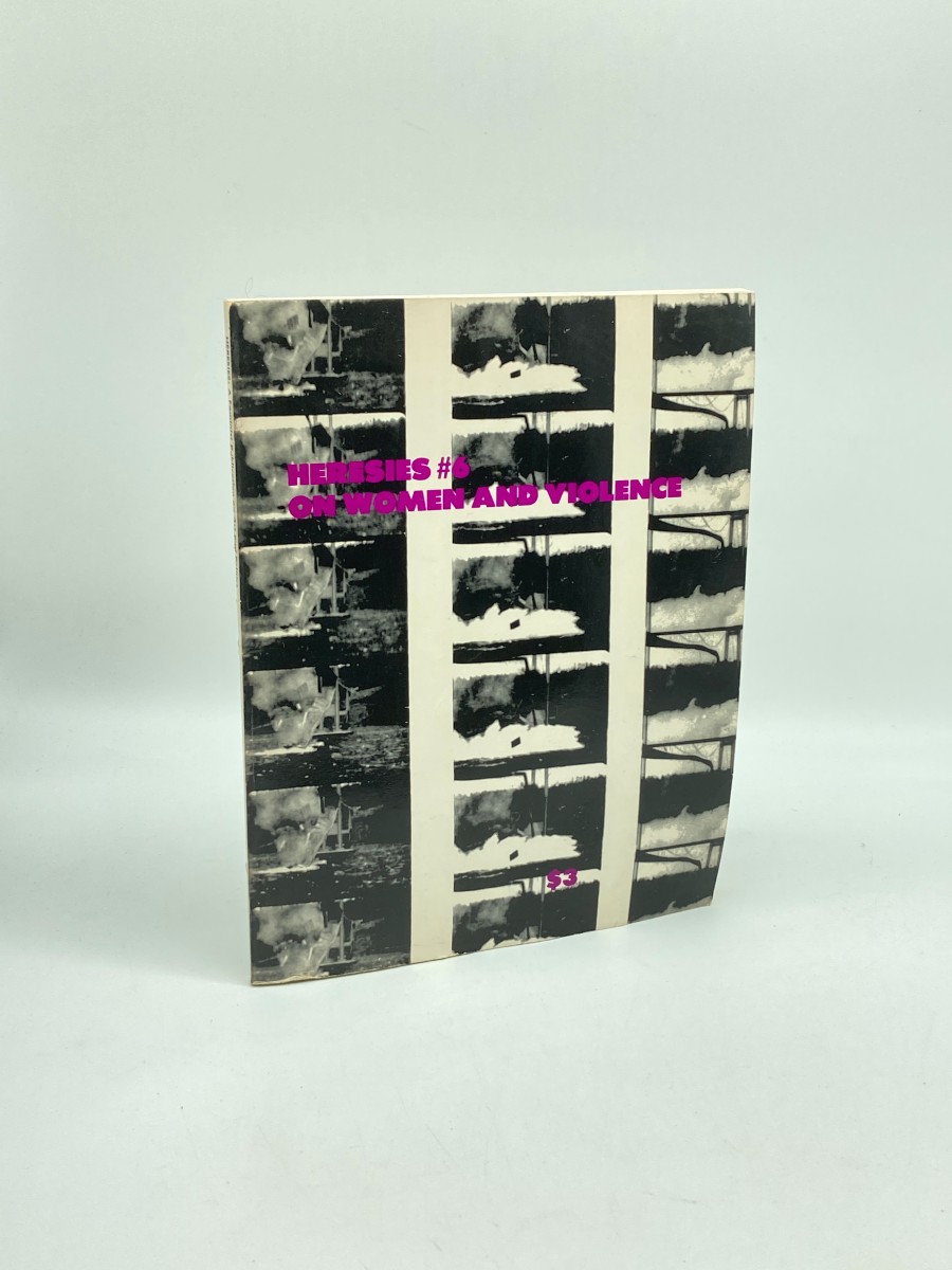 Heresies Issue #6 on Women and Violence; A Feminist Publication