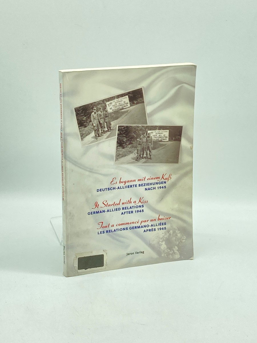 It Started with a Kiss (Multilingual Book) German Allied Relations after 1945