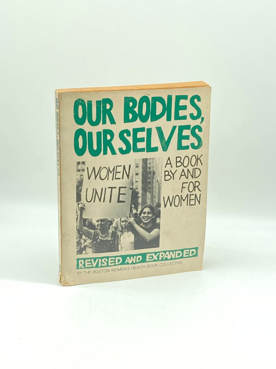 Our Bodies, Ourselves A Book by and for Women