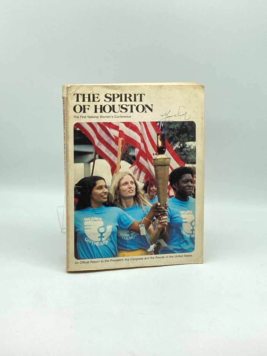 Image for The Spirit of Houston The First National Women's Conference The Spirit of Houston The First National Women's Conference