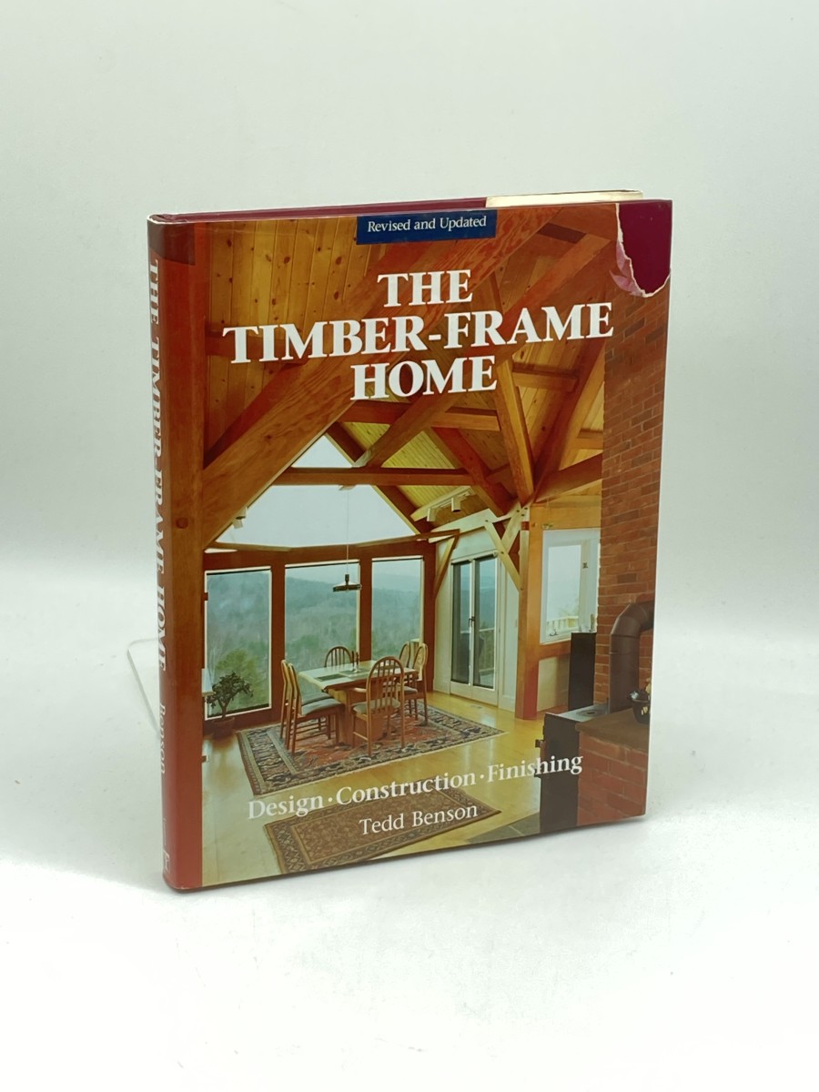 The Timber-Frame Home Design, Construction, Finishing