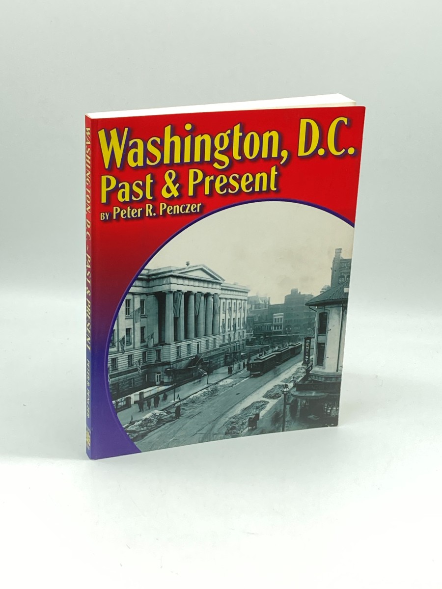 Washington D. C. Past and Present