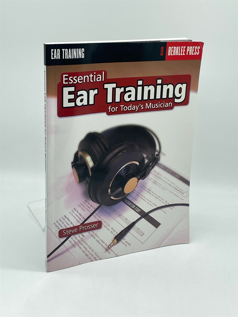 Essential Ear Training for Today's Musician Complete Music Theory and Aural Skills Workbook Sheet Music Sight Reading and Solfge Course for Musicians and Educators Berklee Method Book