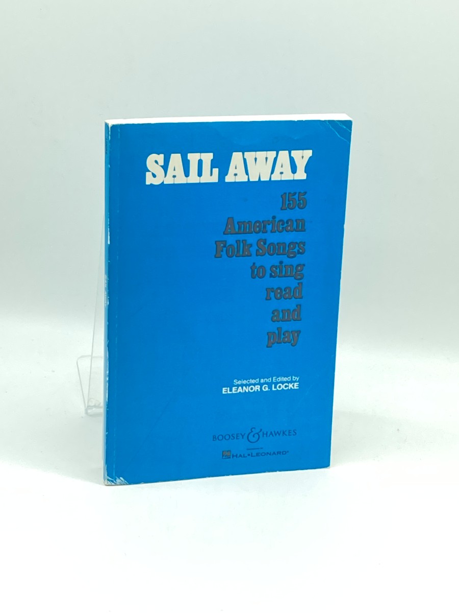 Sail Away 155 American Folk Songs to Sing, Read and Play