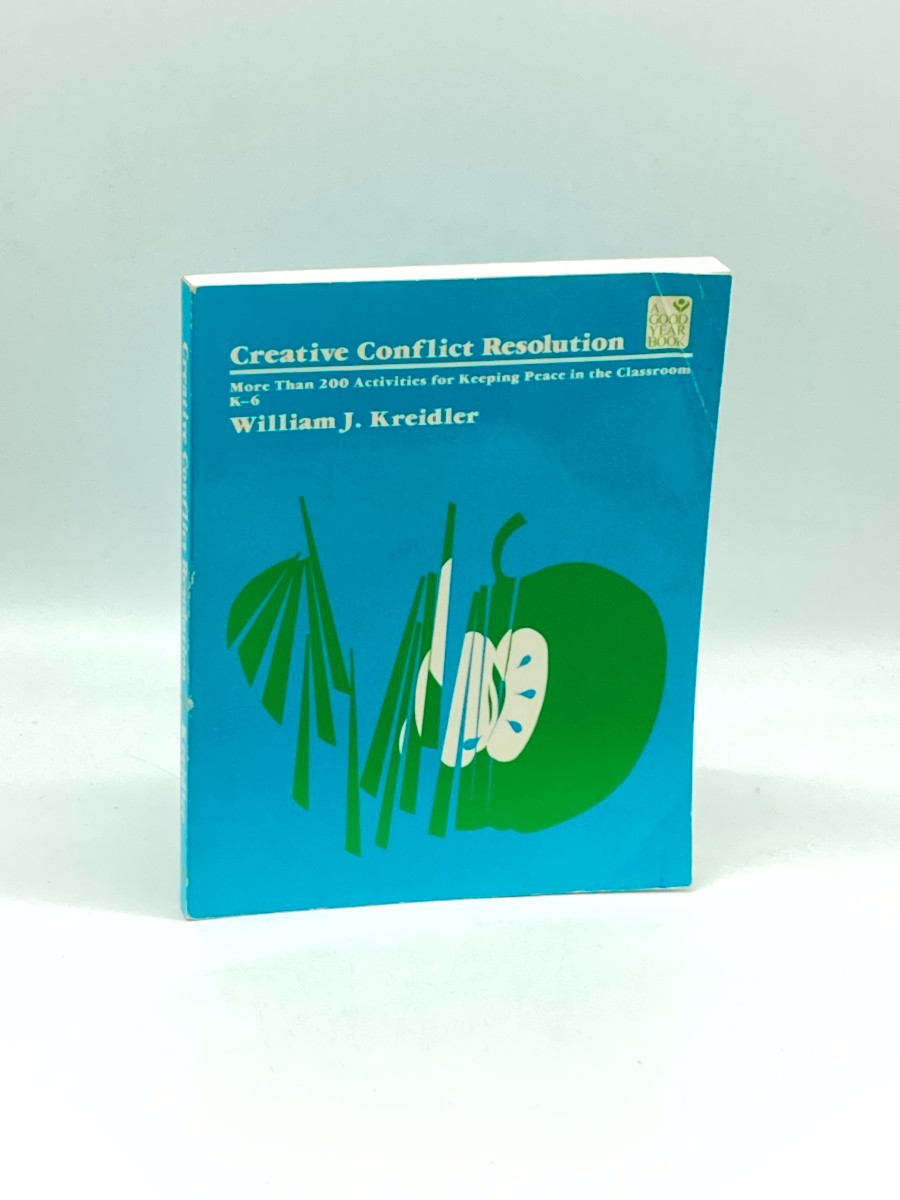 Creative Conflict Resolution More Than 200 Activities for Keeping Peace in the Classroom