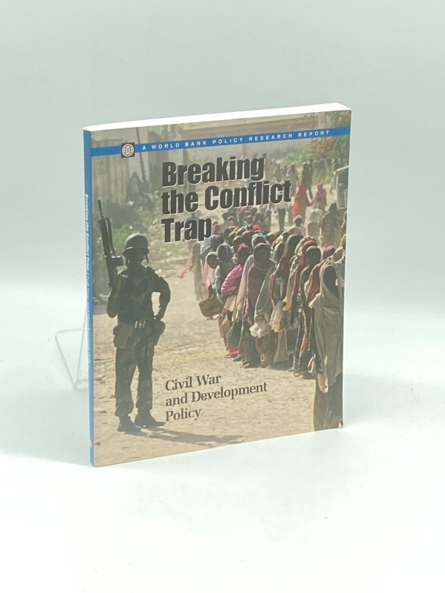 Breaking the Conflict Trap Civil War and Development Policy