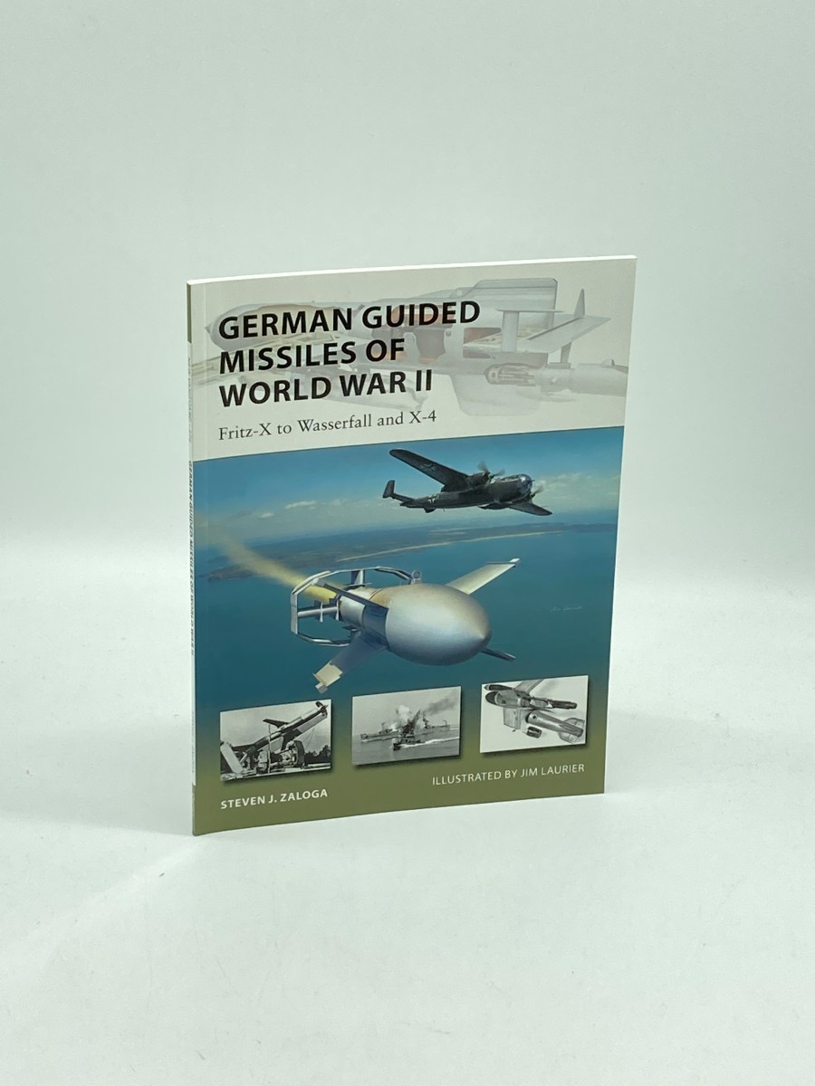 Image for German Guided Missiles of World War II (First Printing) Fritz-X to Wasserfall and X4 German Guided Missiles of World War II (First Printing) Fritz-X to Wasserfall and X4