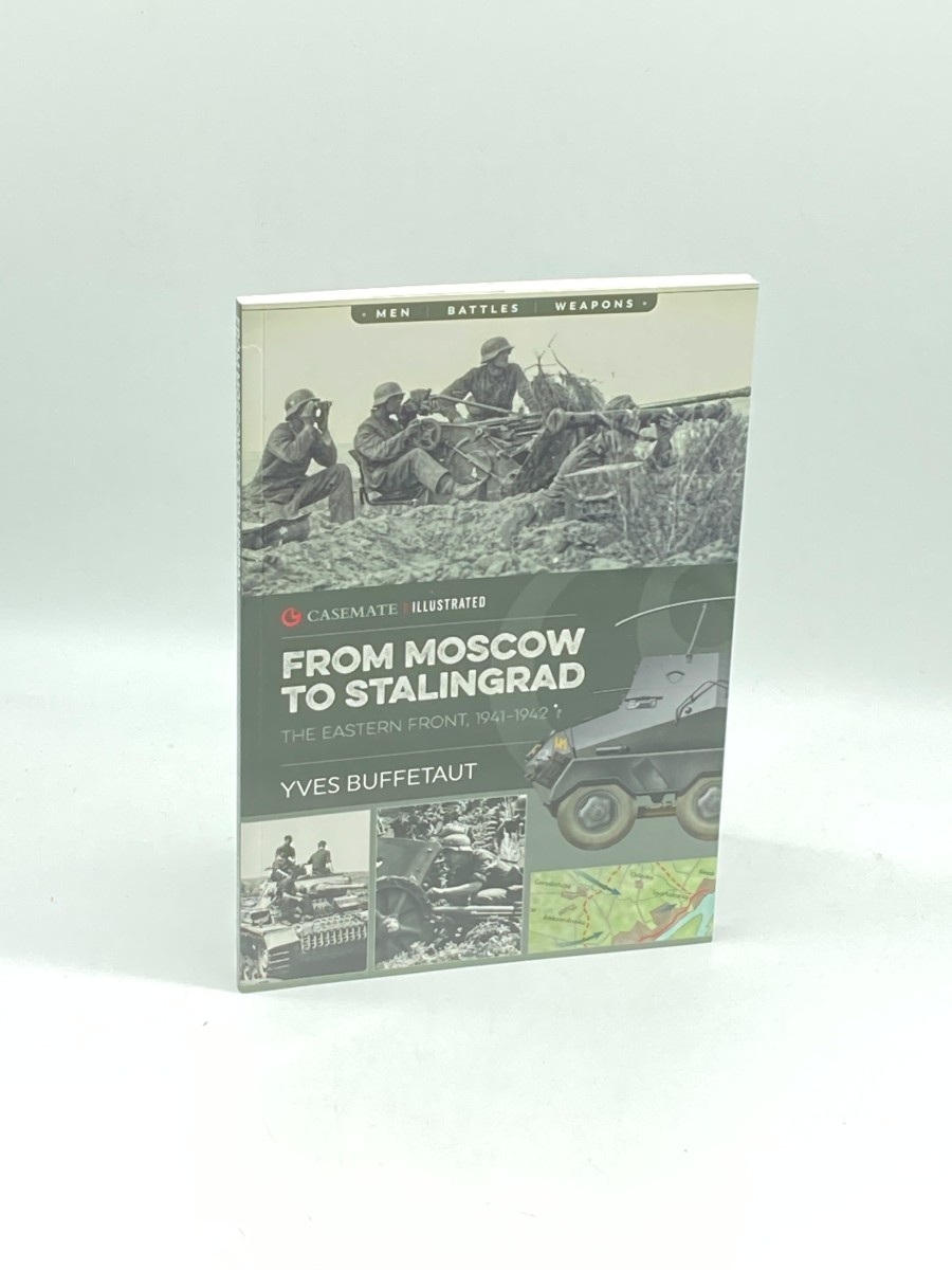 Image for From Moscow to Stalingrad The Eastern Front, 1941-1942 From Moscow to Stalingrad The Eastern Front, 1941-1942