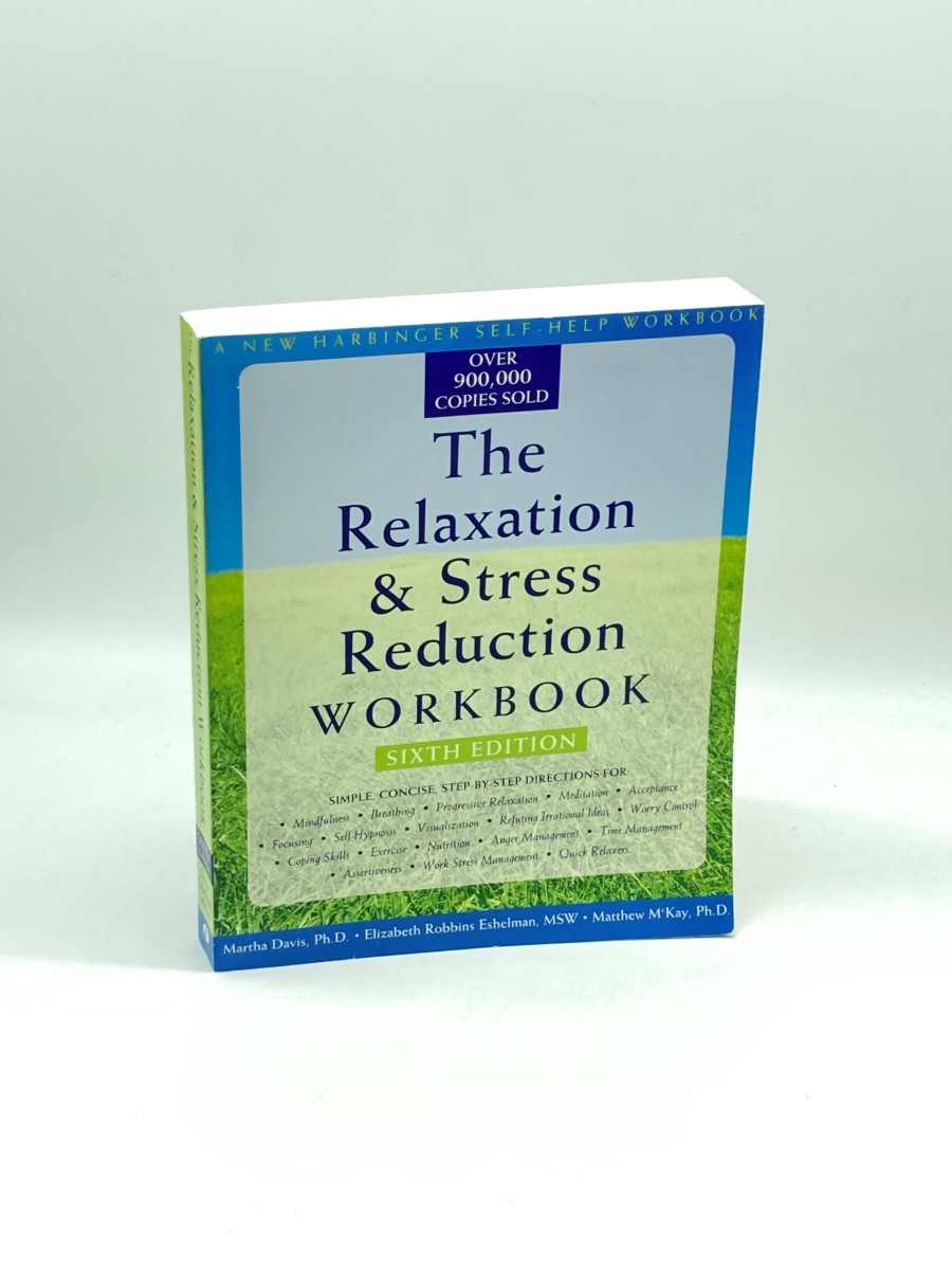 The Relaxation and Stress Reduction Workbook