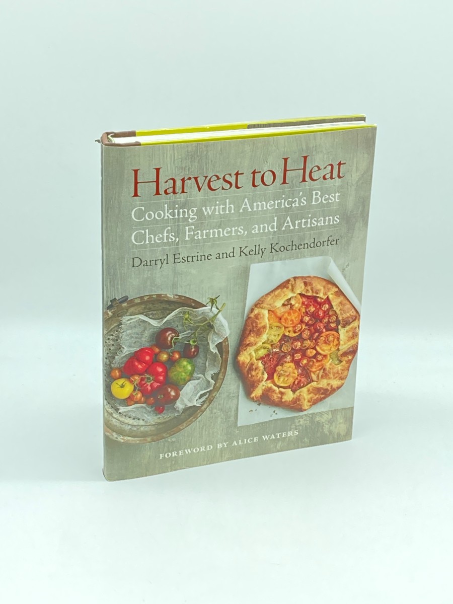 Harvest to Heat (First Printing) Cooking with America's Best Chefs, Farmers, and Artisans