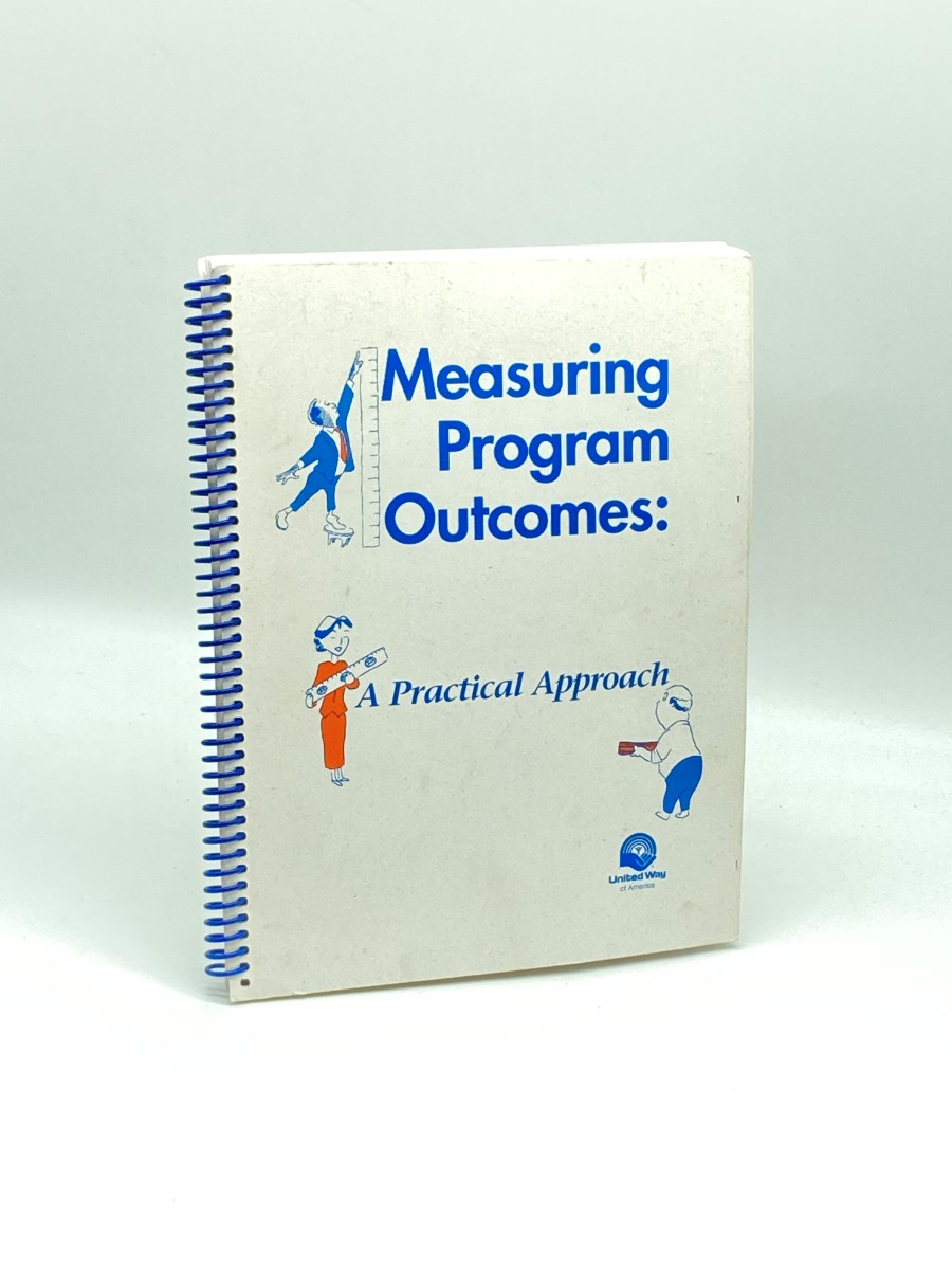 Image for Measuring Program Outcomes: a Practical Approach Measuring Program Outcomes: a Practical Approach