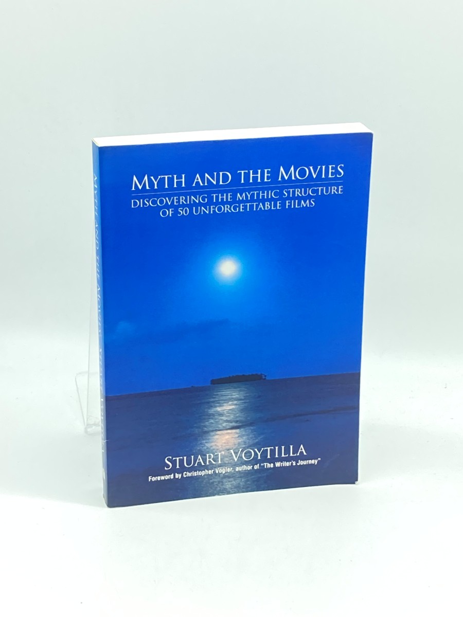 Myth & the Movies Discovering the Myth Structure of 50 Unforgettable Films