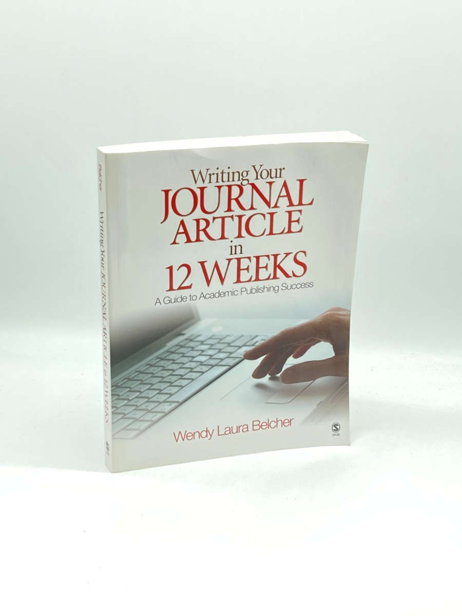 Writing Your Journal Article in Twelve Weeks A Guide to Academic Publishing Success