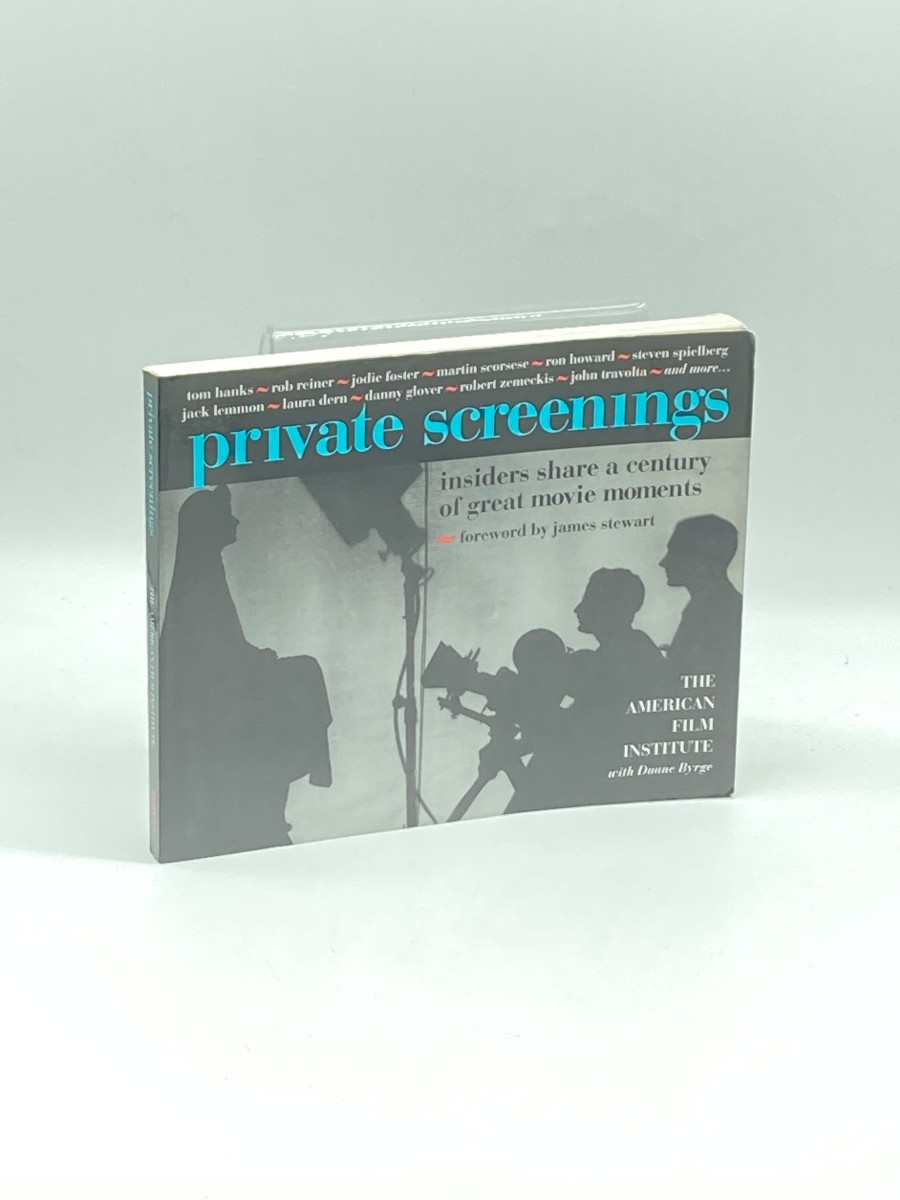 Private Screenings (First Printing) Insiders Share a Century of Great Movie Moments