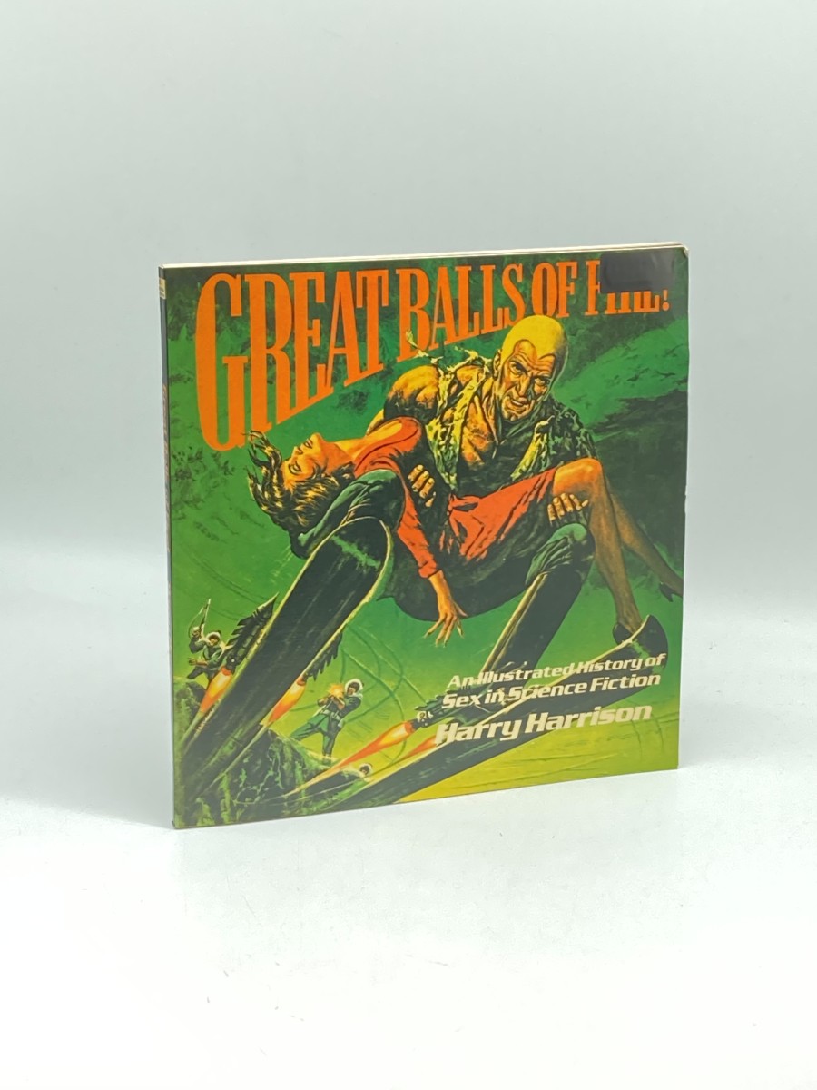 Great Balls of Fire An Illustrated History of Sex in Science Fiction