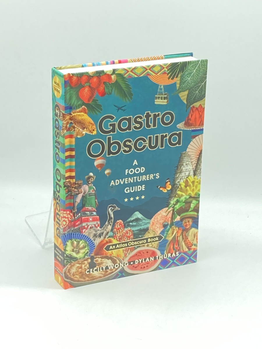 Gastro Obscura (First Printing) A Food Adventurer's Guide