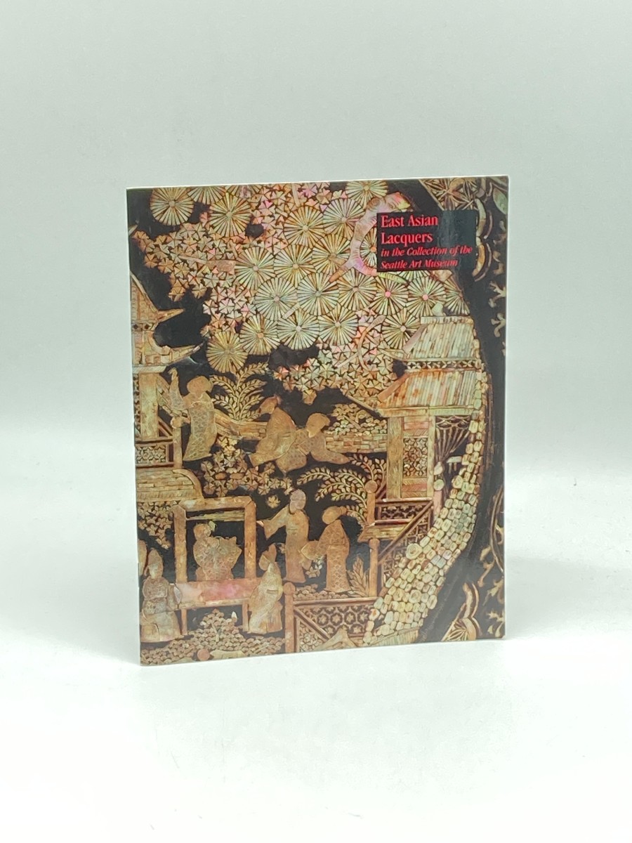 East Asian Lacquers in the Collection of the Seattle Art Museum