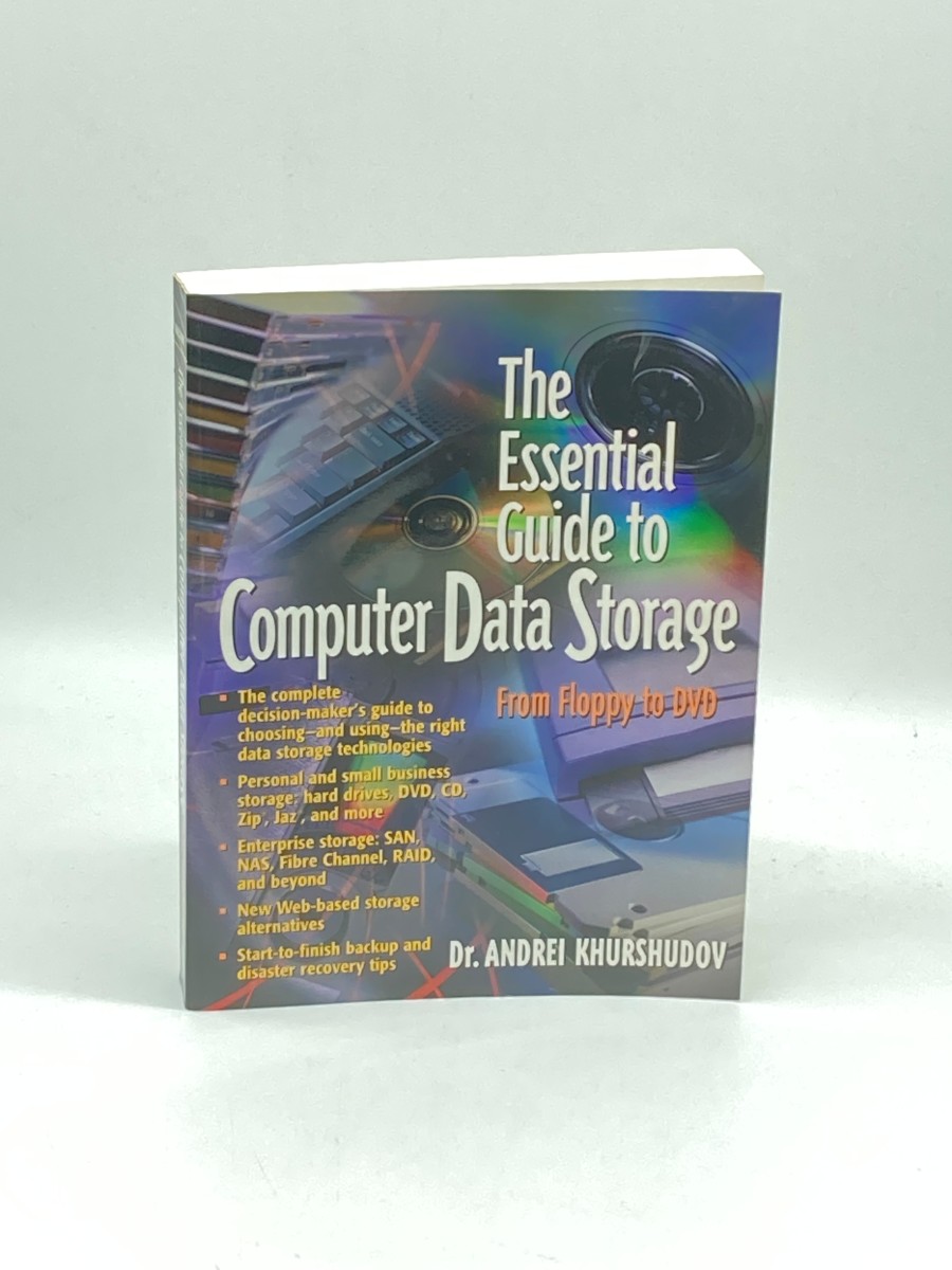 The Essential Guide to Computer Data Storage From Floppy to DVD